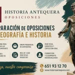HISTORIA ANTEQUERA OPOSICIONES. GEOGRAFÍA E HISTORIA.